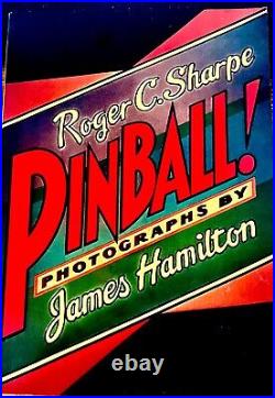 Roger C Sharpe Pinball! Softcover Photographs by James Hamilton VERY GOOD