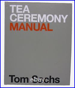Tea Ceremony Manual Tom Sachs First Edition Noguchi 2016