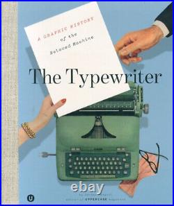 The Typewriter A Graphic History of the Beloved Machine Picture Book Art Works